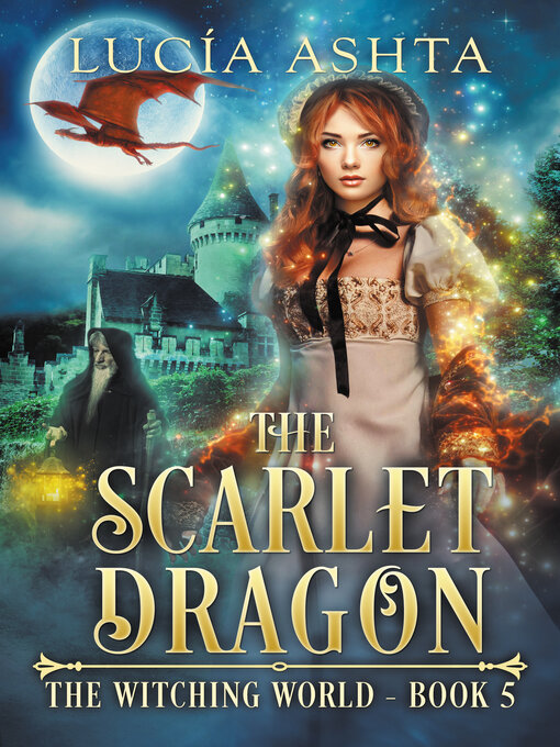 Title details for The Scarlet Dragon by Lucia Ashta - Available
